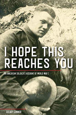 I Hope This Reaches You: An American Soldiers Account of World War I (Great Lakes Books Series)