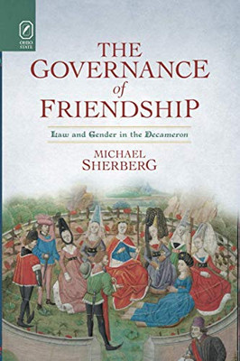 The Governance of Friendship: Law and Gender in the Decameron