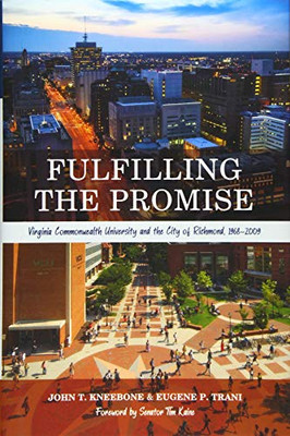 Fulfilling the Promise: Virginia Commonwealth University and the City of Richmond, 19682009