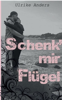 Schenk' mir FlÃ¼gel