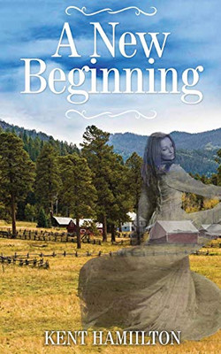 A New Beginning: An Old West Novel West Texas, 1868.