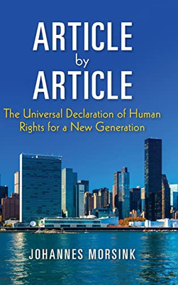 Article by Article: The Universal Declaration of Human Rights for a New Generation (Pennsylvania Studies in Human Rights)