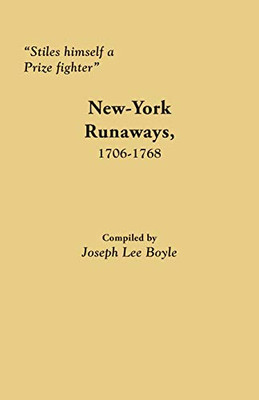 Stiles himself a Prize fighter: New-York Runaways, 1706-1768