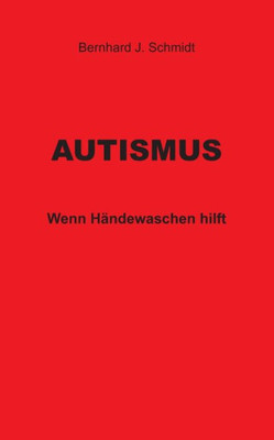 Autismus: Wenn HÃ¤ndewaschen hilft