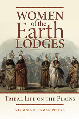 Women of the Earth Lodges