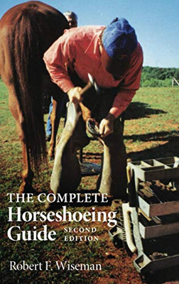 The Complete Horseshoeing Guide