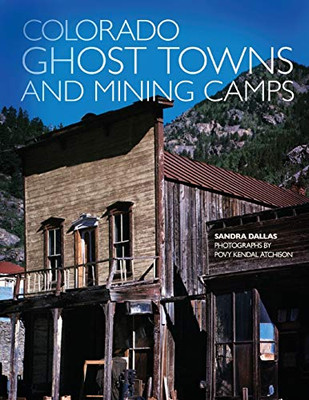 Colorado Ghost Towns and Mining Camps