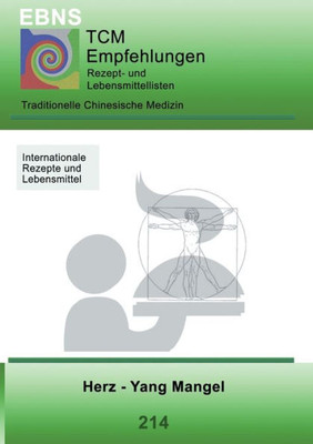 Ernährung - TCM - Herz - Yang Mangel: Traditionellen Chinesiche Medizin - Herz - Yang Mangel