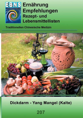 ErnÃ¤hrung - TCM - Dickdarm - Yang Mangel (KÃ¤lte): TCM-ErnÃ¤hrungsempfehlung - Dickdarm - Yang Mangel (KÃ¤lte)