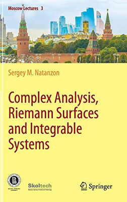 Complex Analysis, Riemann Surfaces and Integrable Systems (Moscow Lectures (3))