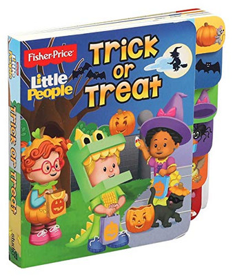 Fisher Price Little People: Trick or Treat (Board Books with Tabs)