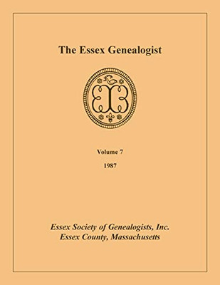 The Essex Genealogist, Volume 7, 1987