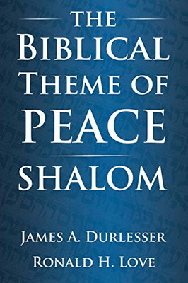 The Biblical Theme of Peace / Shalom