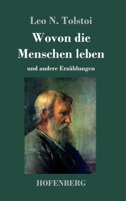 Wovon die Menschen leben: und andere ErzÃ¤hlungen