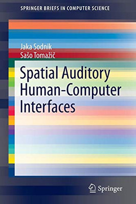 Spatial Auditory Human-Computer Interfaces (SpringerBriefs in Computer Science)