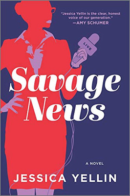 Savage News: A Novel