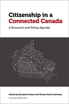 Citizenship in a Connected Canada: A Policy and Research Agenda (Law, Technology and Media) - Paperback
