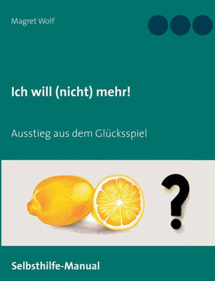 Ich will (nicht) mehr!: Ausstieg aus dem GlÃ¼cksspiel