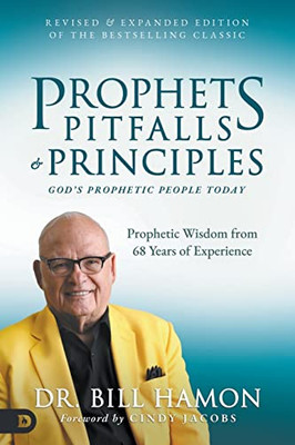 Prophets, Pitfalls, and Principles (Revised and Expanded Edition of the Bestselling Classic): God's Prophetic People Today