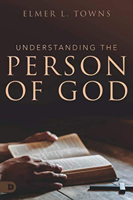 Understanding the Person of God - Paperback