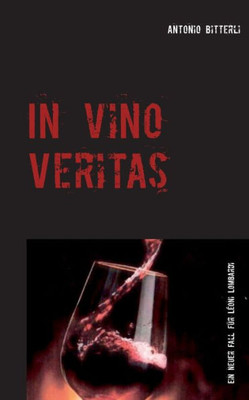 In vino veritas: Ein neuer Fall fÃ¼r LÃ©onie Lombardi