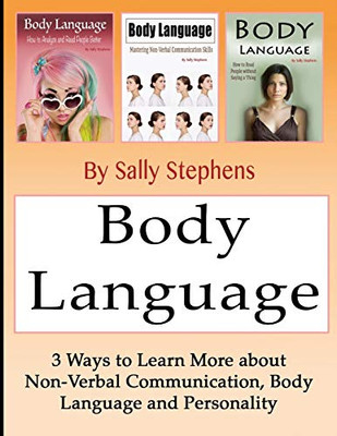Body Language: 3 Ways to Learn More about Non-Verbal Communication, Body Language, and Personality