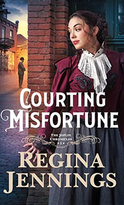 Courting Misfortune (The Joplin Chronicles) - 9780764237898
