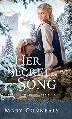 Her Secret Song (Brides of Hope Mountain) - Hardcover