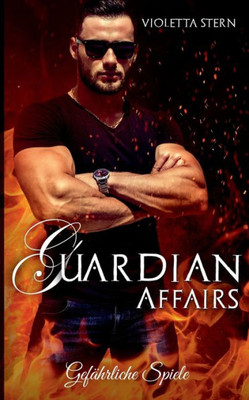 Guardian Affairs 2: Gefährliche Spiele