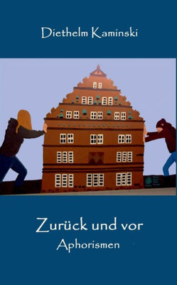 ZurÃ¼ck und vor: Aphorismen