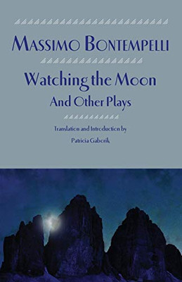 Watching the Moon and Other Plays (Renaissance & Modern Plays)