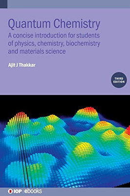 Quantum Chemistry: A concise introduction for students of physics, chemistry, biochemistry and materials science