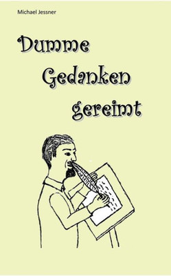 Dumme Gedanken gereimt
