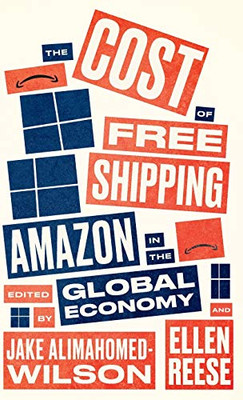 The Cost of Free Shipping: Amazon in the Global Economy (Wildcat)