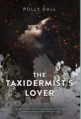 The Taxidermist's Lover - Hardcover