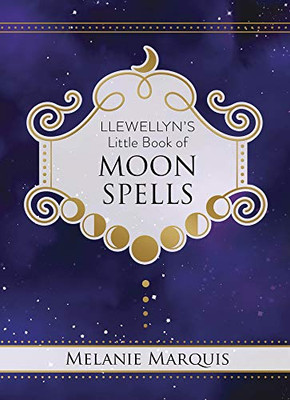 Llewellyn's Little Book of Moon Spells (Llewellyn's Little Books, 13)