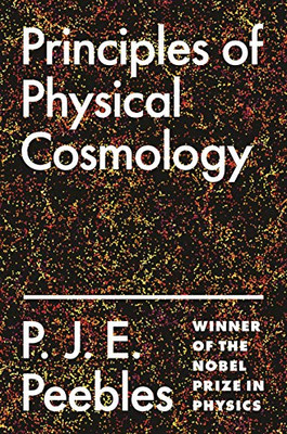 Principles of Physical Cosmology (Princeton Series in Physics, 99)