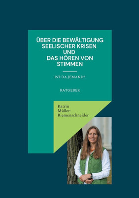 Ãœber die BewÃ¤ltigung seelischer Krisen und das HÃ¶ren von Stimmen: Ist da jemand?