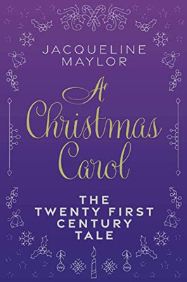 A Christmas Carol - The 21st Century Tale