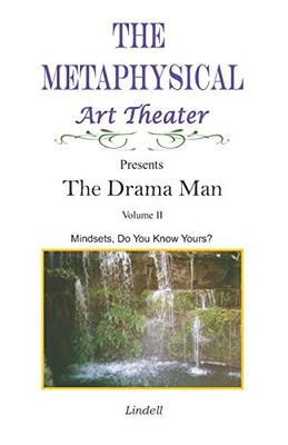 The Drama Man: Mindsets, Do You Know Yours?