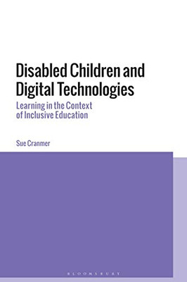 Disabled Children and Digital Technologies: Learning in the Context of Inclusive Education