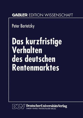 Das Kurzfristige Verhalten Des Deutschen Rentenmarktes