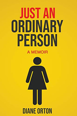 JUST AN ORDINARY PERSON: A MEMOIR