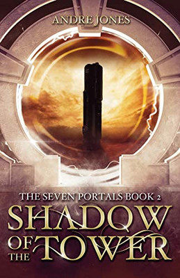 Shadow of the Tower (The Seven Portals Series)