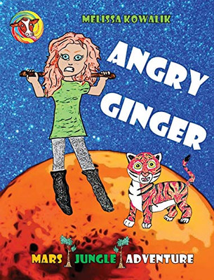 Angry Ginger: Mars Jungle Adventure - Hardcover