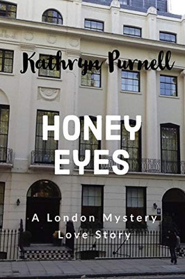 Honey Eyes: A London Mystery Love Story