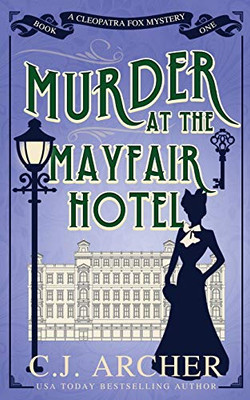 Murder at the Mayfair Hotel (Cleopatra Fox Mysteries)