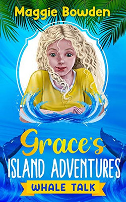 Whale Talk (Grace's Island Adventures)