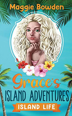 Island Life (Grace's Island Adventures)