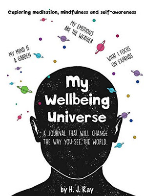 My Wellbeing Universe: A journal that will change the way you see the world. - Hardcover